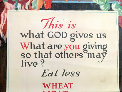 Original 1918 WWI This is What God Gives Us; Eat Less Poster by A. Hendee – US Food Administration, World War One, WW1, Doughboy Germany USA