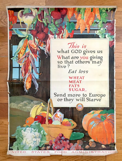 Original 1918 WWI This is What God Gives Us; Eat Less Poster by A. Hendee – US Food Administration, World War One, WW1, Doughboy Germany USA