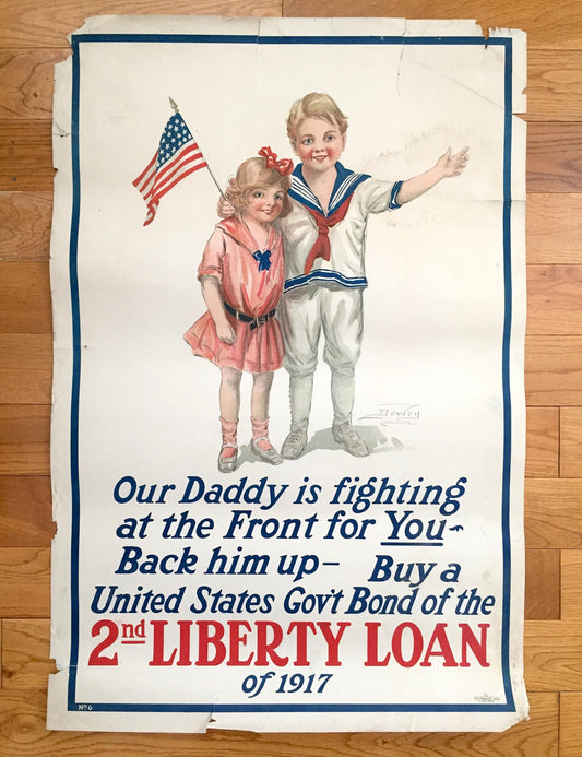 Original 1917 Second Liberty Loan WWI Poster by T.F Moore & Dewey – Our Daddy is Fighting at the Front, Liberty Bonds, World War One, USA